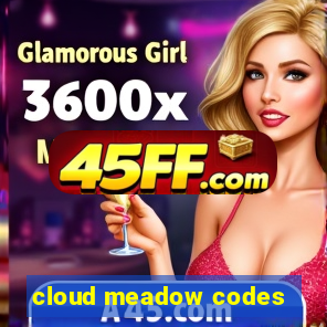 cloud meadow codes